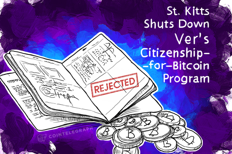 St. Kitts Shuts Down Ver’s Citizenship-for-Bitcoin Program, Threatens Legal Action