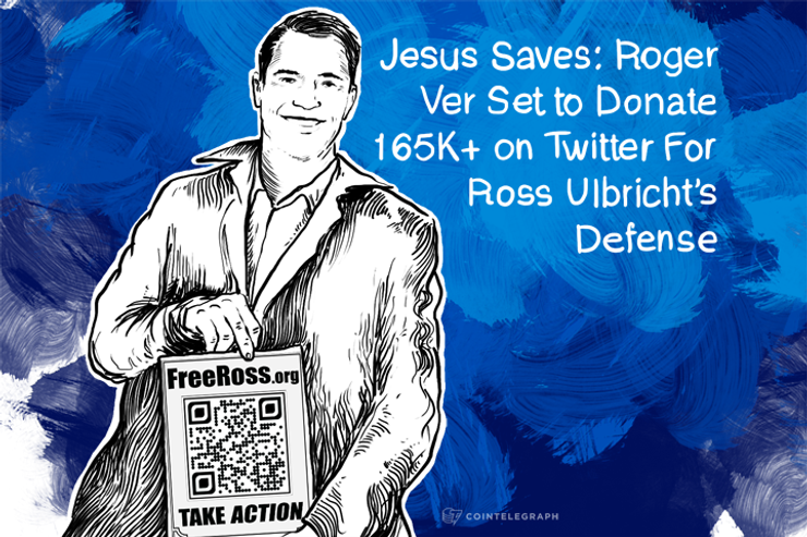 Jesus Saves: Roger Ver Set to Donate 165K+ on Twitter For Ross Ulbricht’s Defense