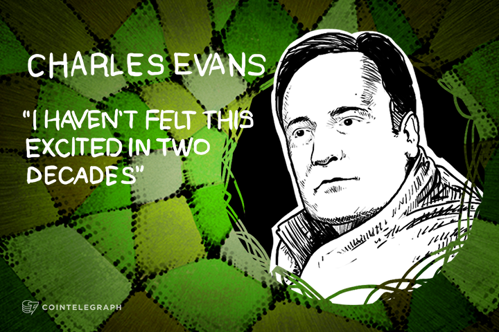 CHARLES EVANS ON BITCOIN: ‘I HAVEN’T FELT THIS EXCITED IN TWO DECADES’