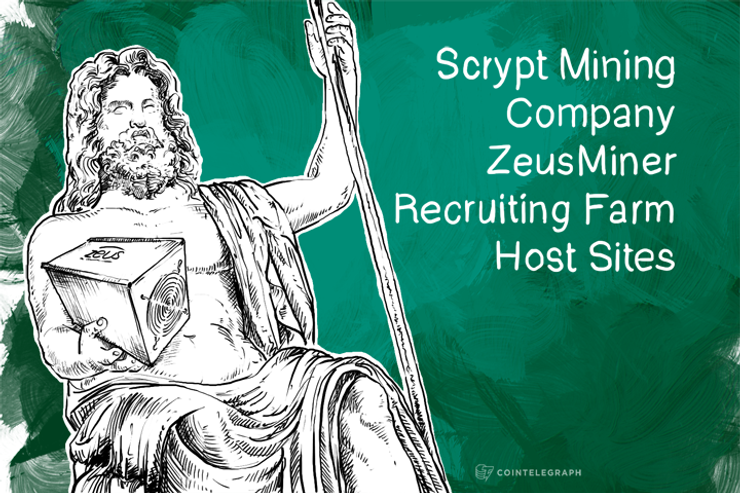 Scrypt Mining Company ZeusMiner Recruiting Farm Host Sites