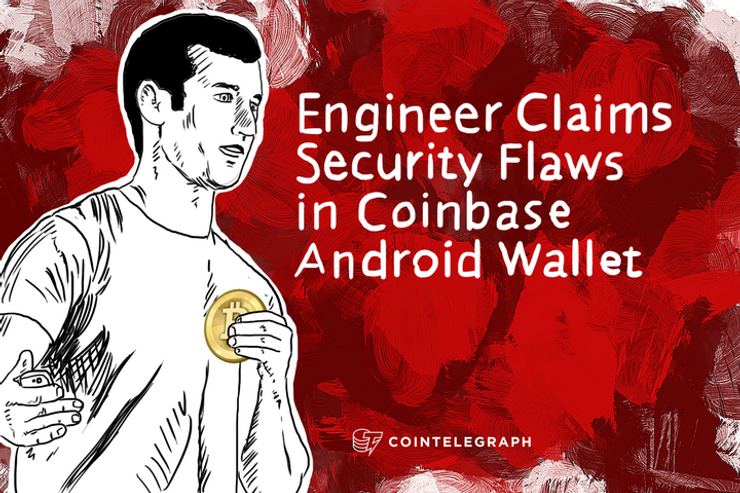 Engineer Claims Security Flaws in Coinbase Android Wallet