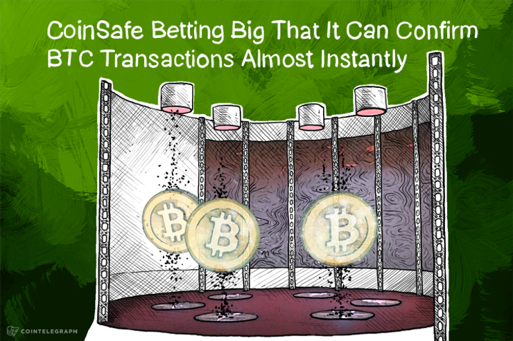 CoinSafe Betting Big That It Can Confirm BTC Transactions Almost Instantly