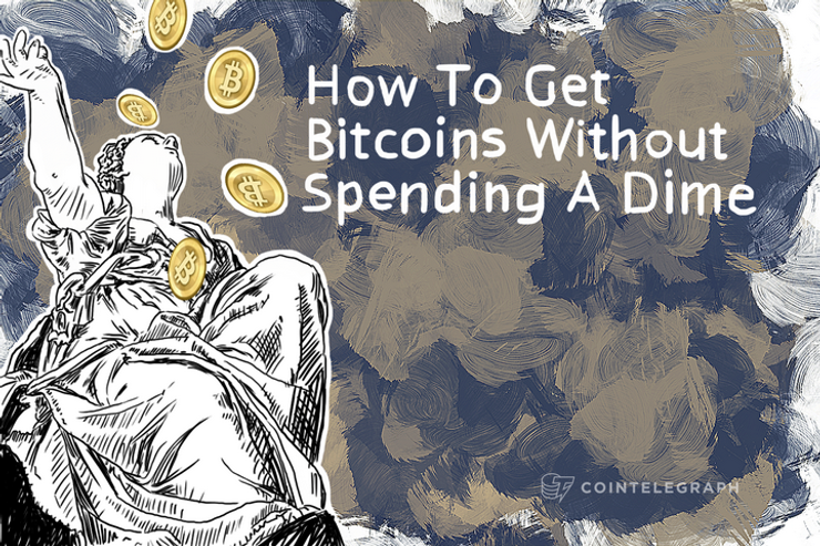How To Get Bitcoins Without Spending A Dime