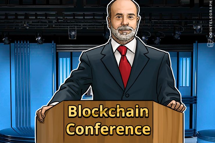 Former Chairman of Federal Reserve to Speak at Blockchain Conference