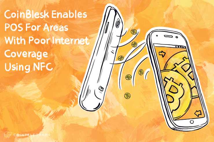 CoinBlesk Brings POS To Areas With Poor Internet Connection Using NFC