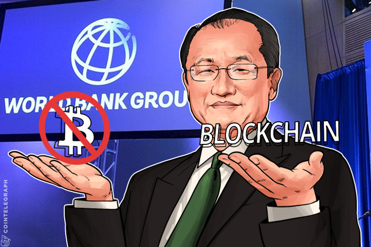 Presidente do Banco Mundial: todos estão entusiasmados com o Blockchain, não com o Bitcoin