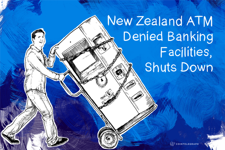 New Zealand ATM Denied Banking Facilities, Shuts Down