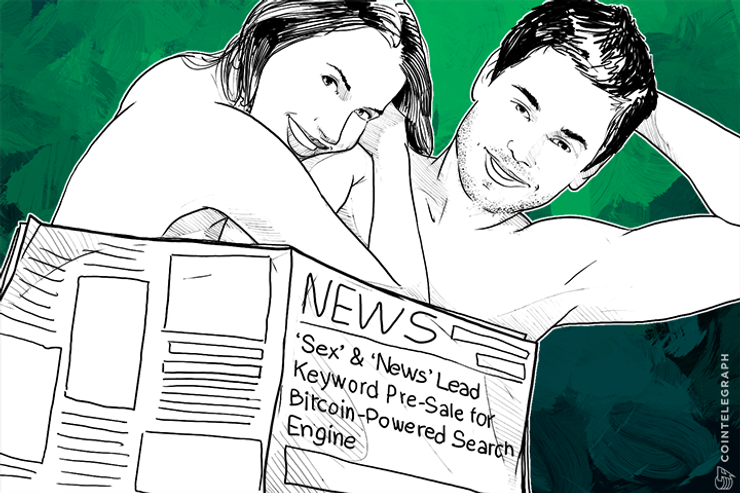 ‘Sex’ & ‘News’ Lead Keyword Pre-Sale for Bitcoin-Powered Search Engine